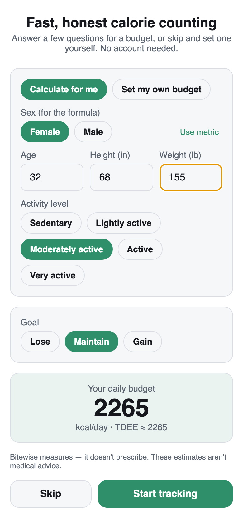 Your calorie budget in 60 seconds โ no account, no guilt.